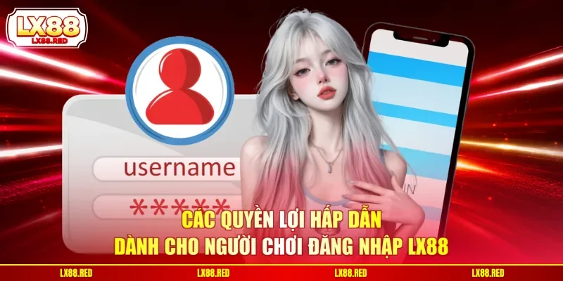 Đăng Nhập LX88 | Chi Tiết 3 Bước Tham Gia Nền Tảng Đơn Giản - luckyharbor