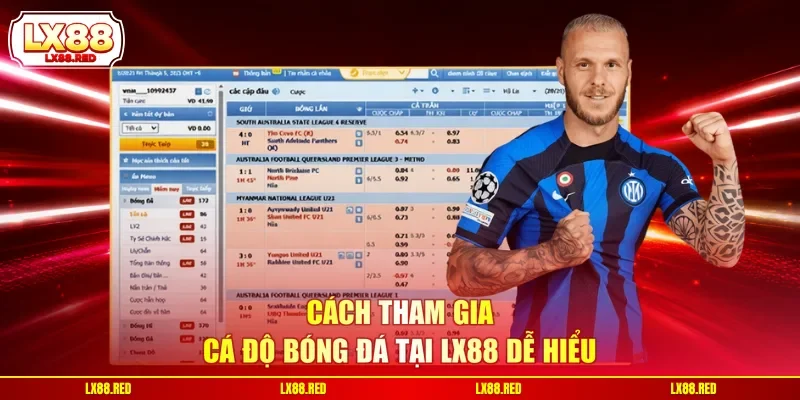 Cá Độ Bóng Đá LX88 - Hướng Dẫn Tham Gia Đặt Cược Chi Tiết - luckyharbor