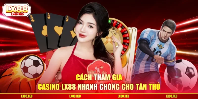 Casino LX88 - 3 Sảnh Game Trực Tuyến Nổi Bật Tại Hệ Thống - luckyharbor