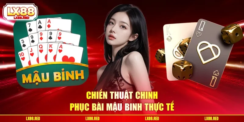 Cách Chơi Mậu Binh - Hướng Dẫn Chuẩn Và Kỹ Thuật Thắng Lớn - luckyharbor