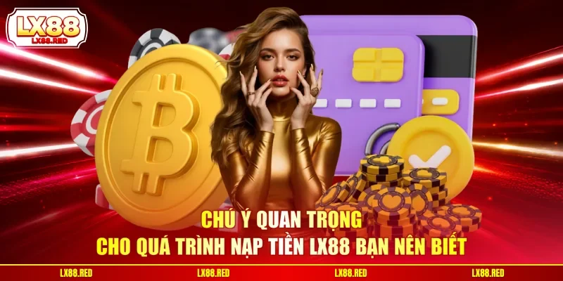 Nạp Tiền LX88 - Cập Nhật 4 Phương Thức Thanh Toán An Toàn - luckyharbor