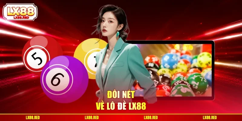 Lô Đề LX88 | Trải Nghiệm Dự Đoán Xổ Số Hot Nhất 2026 - luckyharbor