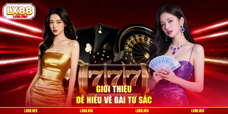 Bài Tứ Sắc - Hướng Dẫn Luật Chơi Nhập Môn Từ A Đến Z - luckyharbor