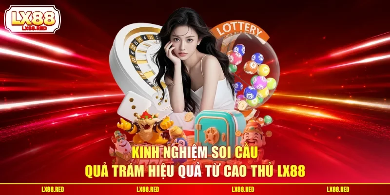 Soi Cầu Quả Trám - Bật Mí Bí Quyết Cực Chuẩn Từ Chuyên Gia - luckyharbor