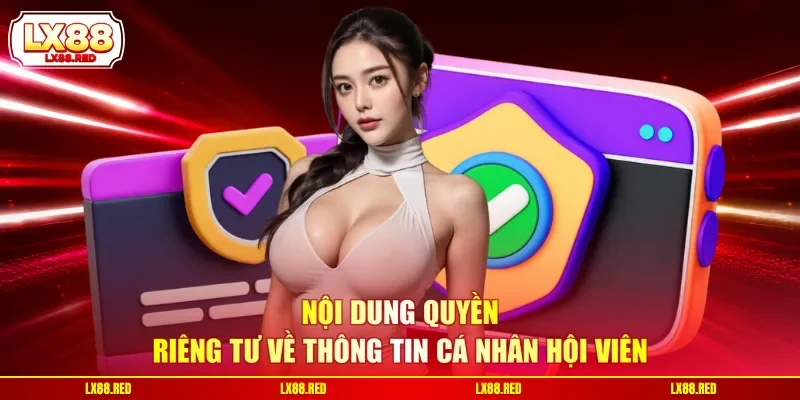 Quyền Riêng Tư - Tôn Trọng Dữ Liệu Cá Nhân Của Khách Hàng - luckyharbor