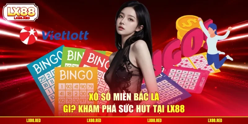 Xổ Số Miền Bắc - Sở Hữu Kết Quả Quay Thưởng Nhanh Nhất - luckyharbor